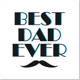 Best Dad Ever Posters and Art